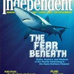 Santa Barbara Independent - The Fear Beneath Santa Barbara Independent - The Fear Beneath